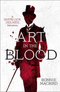 Art in the Blood : a Sherlock Holmes adventure  Cover Image