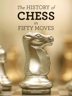 The history of chess in 50 moves  Cover Image