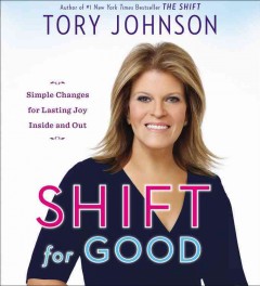 Shift for good simple changes for lasting joy inside and out  Cover Image