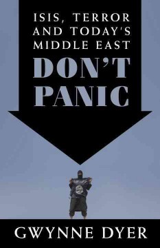 Don't panic : ISIS, terror and today's Middle East  Cover Image