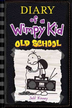 Diary of a wimpy kid : Old school  Cover Image
