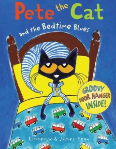 Pete the cat and the bedtime blues  Cover Image