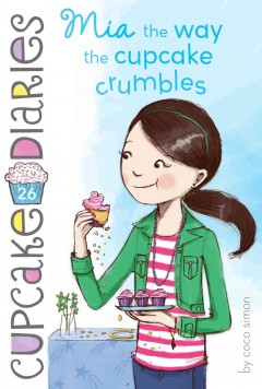 Mia, the way the cupcake crumbles  Cover Image