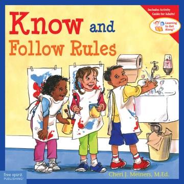 Know and follow rules : learning to get along  Cover Image