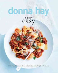 The new easy : 135+ clever solutions and flavour-packed recipes for weeknights and weekends  Cover Image
