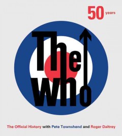 The Who : 50 years: The official history  Cover Image