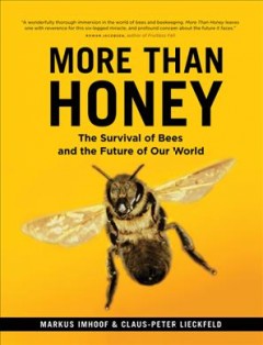 More than honey : the survival of bees and the future of our world  Cover Image