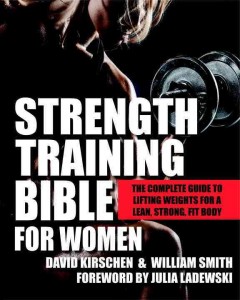 Strength training bible for women : the complete guide to lifting weights for a lean, strong, fit body  Cover Image