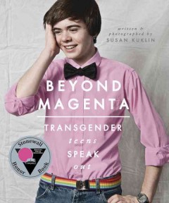 Beyond magenta : transgender teens speak out  Cover Image