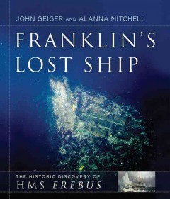 Franklin's Lost Ship : The Historic Discovery of HMS Erebus  Cover Image