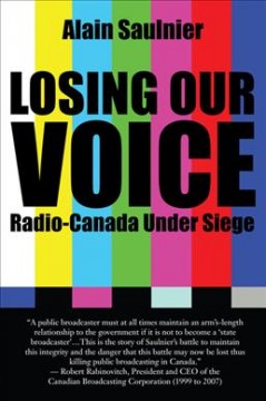 Losing our voice : Radio-Canada under siege  Cover Image