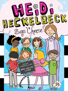 Heidi Heckelbeck says "cheese!"  Cover Image