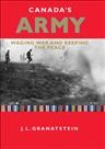 Canada's army : waging war and keeping the peace  Cover Image