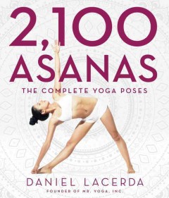 2,100 Asanas : the complete yoga poses  Cover Image