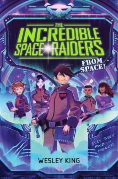 The Incredible Space Raiders from space!  Cover Image