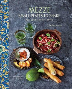 Mezze : small plates to share : dips, salads, pastries, sweets  Cover Image