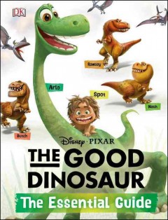 The good dinosaur : the essential guide  Cover Image