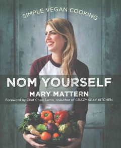 Nom yourself : simple vegan cooking  Cover Image