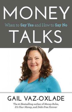 Money talks : when to say yes and how to say no  Cover Image