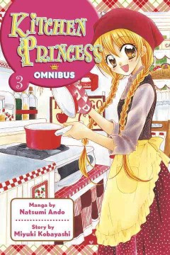 Kitchen princess omnibus. 3  Cover Image