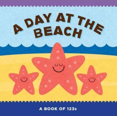 A day at the beach : a book of 123s  Cover Image