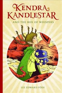Kendra Kandlestar and the Box of Whispers  Cover Image