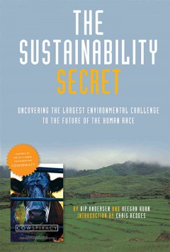 The sustainability secret : rethinking our diet to transform the world  Cover Image