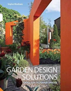 Garden design solutions : ideas for outdoor spaces  Cover Image