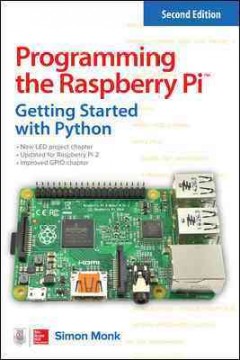 Programming the Raspberry Pi : getting started with Python  Cover Image