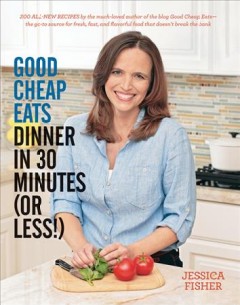 Good cheap eats dinner in 30 minutes (or less!)  Cover Image