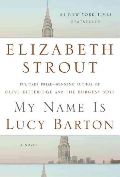 My name is Lucy Barton : a novel  Cover Image
