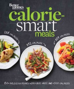Calorie-smart meals : 150 delicious dishes with <300, <400, and <500 calories  Cover Image
