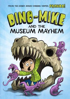 Dino-Mike and the museum mayhem  Cover Image