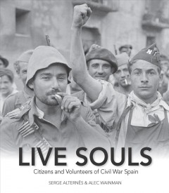 Live souls : citizens and volunteers of civil war Spain  Cover Image