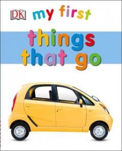 My first things that go  Cover Image