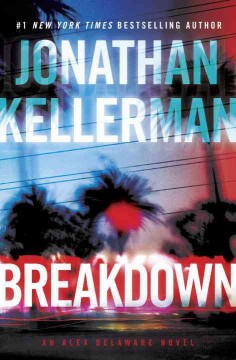 Breakdown : an Alex Delaware novel  Cover Image