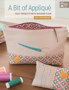 A bit of appliqué : easy projects with modern flair  Cover Image