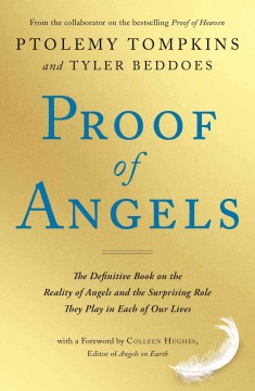 Proof of angels : the definitive book on the reality of angels and the surprising role they play in each of our lives  Cover Image