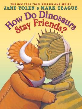 How do dinosaurs stay friends?  Cover Image