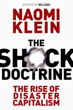 The shock doctrine : the rise of disaster capitalism  Cover Image