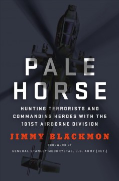 Pale horse : hunting terrorists and commanding heroes with the 101st Airborne Division  Cover Image