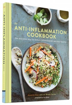 The anti-inflammation cookbook : the delicious way to reduce inflammation and stay healthy  Cover Image