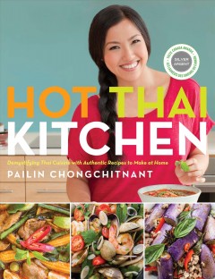 Hot thai kitchen : demystifying thai cuisine with authentic recipes to make at home  Cover Image