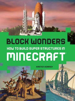 Block Wonders : how to build super structures in Minecraft  Cover Image