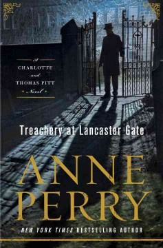 Treachery at Lancaster Gate : a Charlotte and Thomas Pitt novel  Cover Image