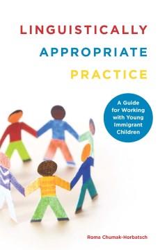 Linguistically appropriate practice : a guide for working with young immigrant children  Cover Image