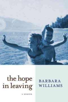 The hope in leaving : a memoir  Cover Image