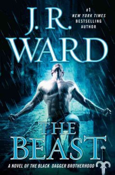The beast : a novel of the Black Dagger Brotherhood  Cover Image