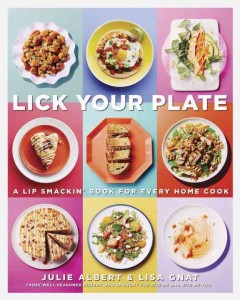 Lick your plate : a lip smackin' book for every home cook  Cover Image