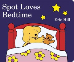 Spot loves bedtime  Cover Image